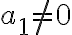 a_1\neq 0