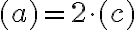 (a) = 2\cdot (c)