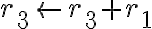 r_3 \leftarrow r_3+r_1