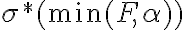 \sigma^*(\min(F, \alpha))