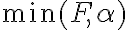 \min(F, \alpha)