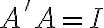 A' A = I
