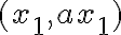 (x_1,ax_1)