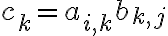 c_k=a_{i,k}b_{k,j}