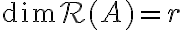 \dim \mathcal{R}(A) = r