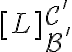 [L]_{\mathcal{B'}}^{\mathcal{C'}}