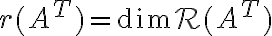r(A^T) = \mathrm{dim} \mathcal{R}(A^T)