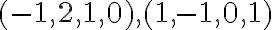 (-1,2,1,0), (1,-1,0,1)