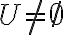 U\neq \emptyset