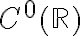 C^0(\mathbb{R})