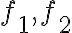 f_1,f_2