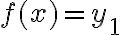 f(x) = y_1