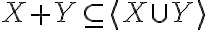 X + Y \subseteq \langle X \cup Y\rangle