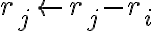  r_j \leftarrow r_j - r_i