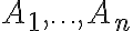A_1,\ldots,A_n